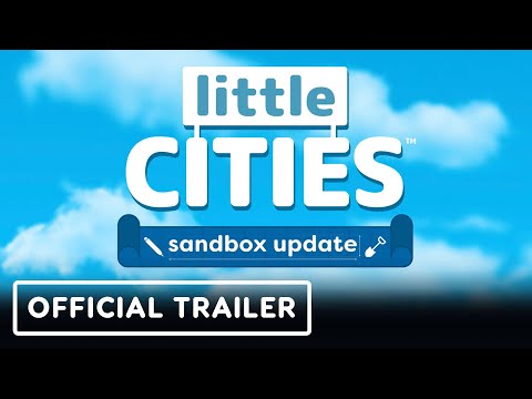 Little Cities - Official Sandbox Update Launch Trailer