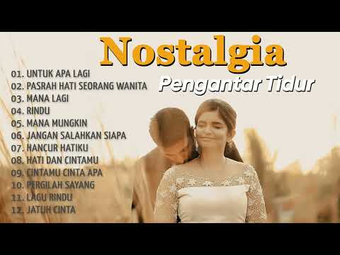 Lagu Nostalgia Menemani Tidur - Lagu Lawas Pengantar Tidur