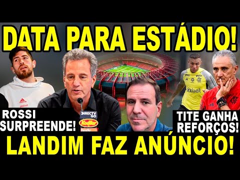 DATA PARA ESTÁDIO! RODOLFO LANDIM FAZ ANÚNCIO! TITE GANHA REFORÇOS! AGUSTÍN ROSSI EMOCIONA!