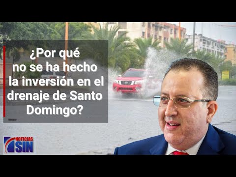 ¿Por qué no se ha hecho la inversión en el drenaje de Santo Domingo?
