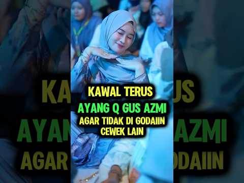 Selalu Suport Terus ternyata 👀 Calon Istri Gus Azmi #shorts