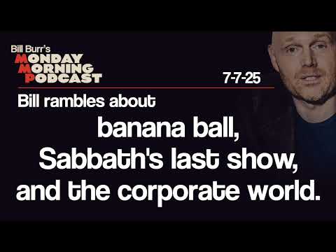 Banana Ball, Sabbath, Corporate World | Bill Burr