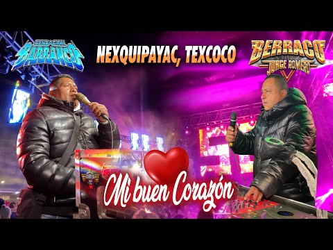 ❤️ MI BUEN CORAZON - SENSACION BARRANCO & SONIDO BERRACO - NEXQUIPAYAC TEXCOCO - ROLLING STONE