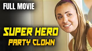 SUPER HERO PARTY CLOWN | FULL MOVIE FOR FREE | Full Length Comedy Movie | English