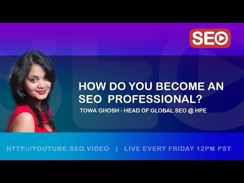 ? How To Become an SEO Expert: Towa Ghosh - Head of SEO @ Hewlett Packard Enterprise