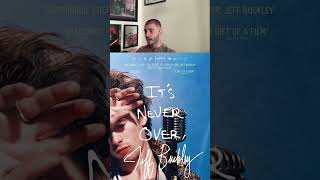 IT’S NEVER OVER, JEFF BUCKLEY