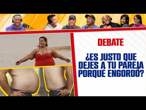 ¿Es Justo que dejes a tu pareja PORQUÉ ENGORDÓ? - El Debate