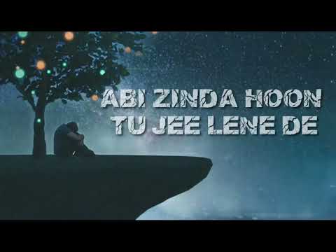Abhi Zinda Hoon Tu Jee lene de | instrumental song