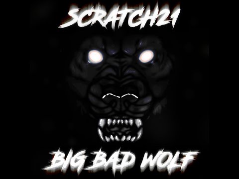 Scratch21 - Big Bad Wolf (Instrumental)