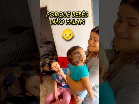 Porque bebês não falam
