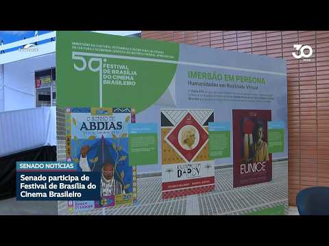 Festival de Brasília do Cinema Brasileiro tem participação do Senado com obras em realidade virtual Festival de Brasília do Cinema Brasileiro tem participação do Senado com obras em realidade virtual