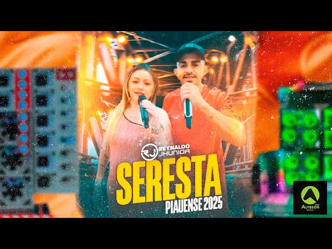 SERESTA CIPOADA TOP - SERESTA PIAUENSE CD 2025 - MÚSICAS ATUALIZADAS - REYNALDO JHUNIOR CANTOR