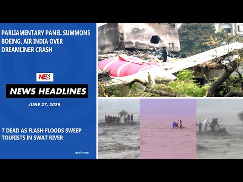 News Headlines (NE8): JUNE 27, 2025