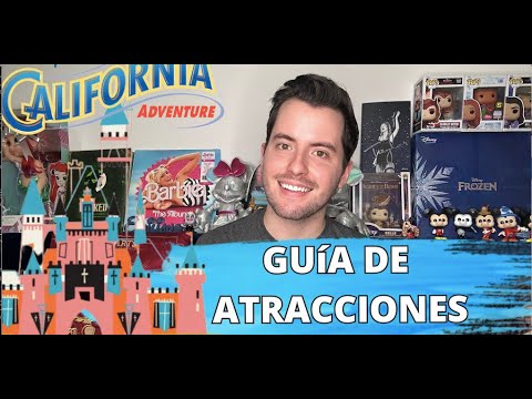 GUÍA de ATRACCIONES en DISNEYLAND y CALIFORNIA ADVENTURE (Anaheim, California)