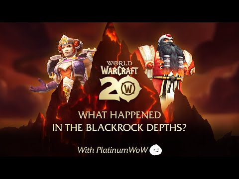 Blackrock Depths Lore with PlatinumWoW | World of Warcraft