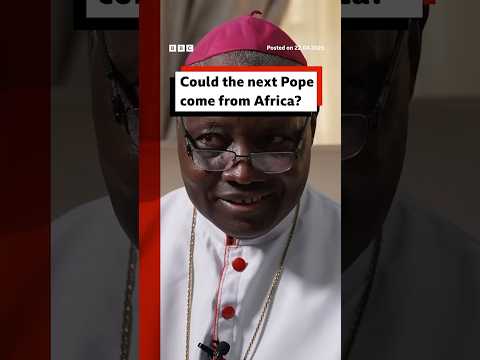 Could the next Pope come from Africa? #Pope #PopeFrancis #Vatican #BBCNews