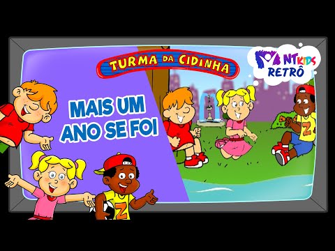 TURMA DA CIDINHA - MAIS UM ANO SE FOI