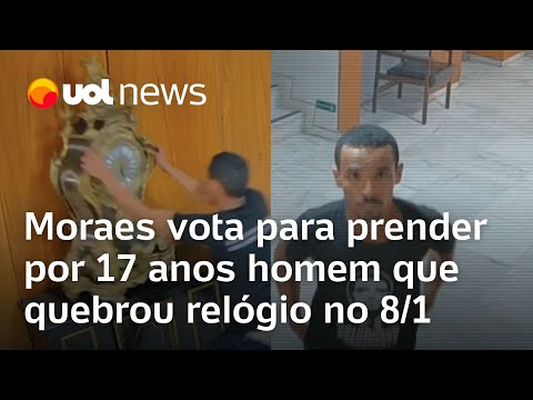 Moraes vota para prender por 17 anos homem que quebrou relógio no Planalto no 8 de janeiro