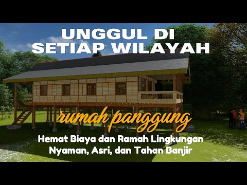 Desain Rumah Panggung 7x12 tahan banjir, Hemat Biaya dan Ramah Lingkungan