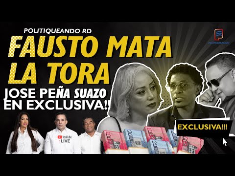 EN EXCLUSIVA!!! LA TORA, FAUSTO MATA & PEñA SUAZO EN POLITIQUEANDO RD