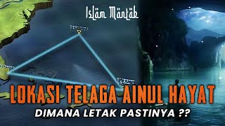 Ternyata Letak Telaga Ainul Hayat Ada Di...
