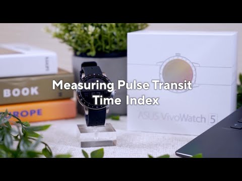 ASUS VivoWatch 5 - Measuring Pulse Transit Time Index