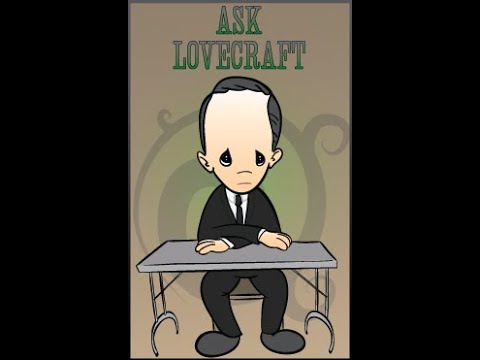 Ask Lovecraft - PH Reads Lovecraft