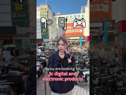 Visiting strategy of Huaqiangbei Market in Shenzhen city, Guangdong province, China