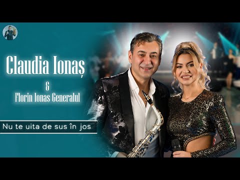 Claudia Ionas  & Generalul - Nu te uita de sus în jos