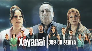Xəyanət (2-ci mövsüm 399-cu Seriya)