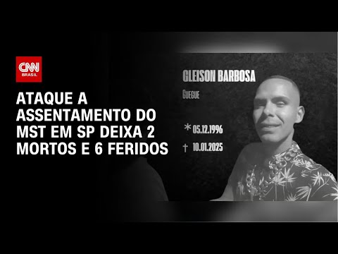 Ataque a assentamento do MST em SP deixa 2 mortos e 6 feridos | AGORA CNN