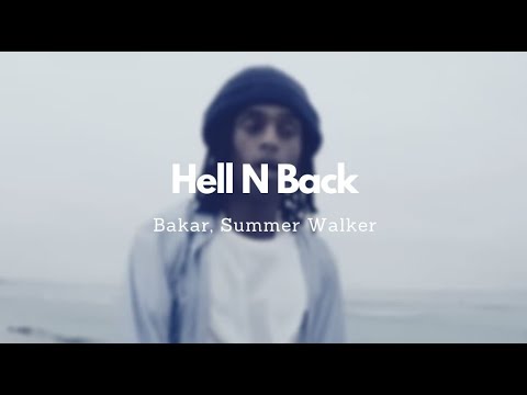 Bakar, Summer Walker - Hell N Back (Lyric Video)