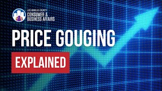 When Fires, Earthquakes, Floods, and Disasters Strike: Report Price Gouging to Los Angeles County