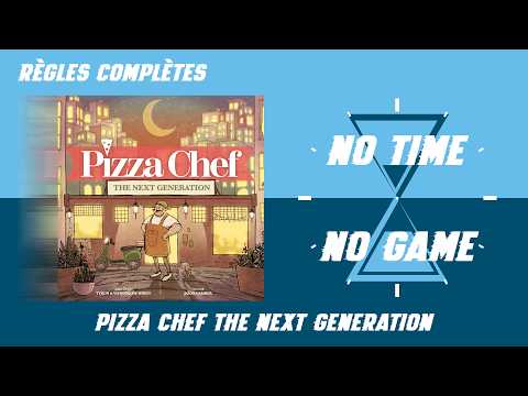 Pizza Chef : The Next Generation - Règles du jeu complètes