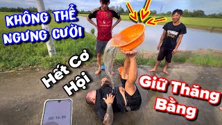 Thánh Xàm hết cơ hội sửa sai khi nhận thử thách trò chơi giữ thăng bằng thao nước