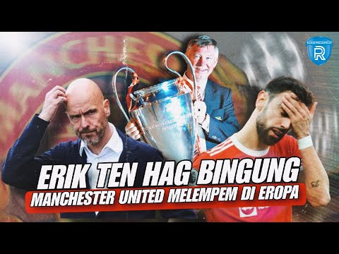 Manchester United di Kompetisi Eropa: Masa Suram di Bawah Ten Hag