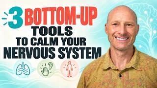 Bottom-Up- 3 Ways To Reduce Internal Stress & Symptoms