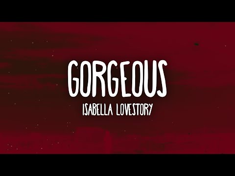 Isabella Lovestory - Gorgeous