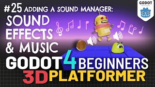 Godot 4 3D Platformer Lesson #25: Adding SFX & Music! (+ a Sound Manager)!