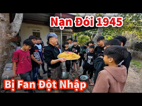 Hậu Cáo - Bị Fan Đột Nhập Tái Hiện Nạn Đói Năm 1945 Cực Hài