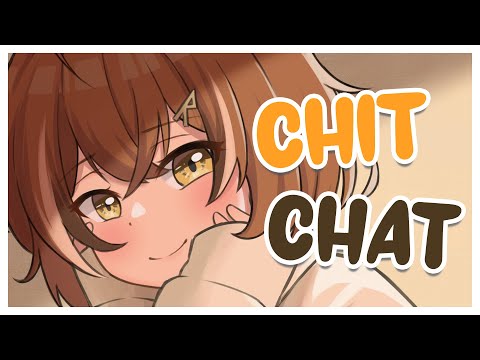 【CHIT CHAT】Time to Catch Up!