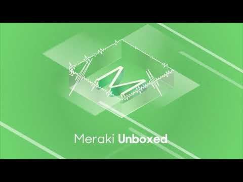 Meraki Unboxed: BONUS Episode 91: Milestones on the Meraki Journey