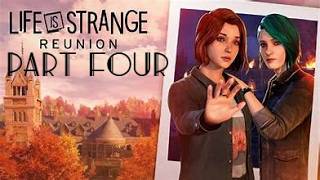 You missed her Chloe: Life is Strange Reunion (part 4)