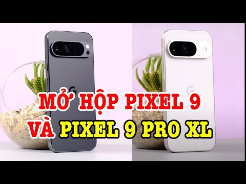 Mở hộp Google Pixel 9 và Pixel 9 Pro XL: Có gì khác Pixel 9 Pro?