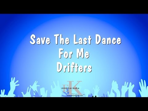 Save The Last Dance For Me – Drifters (Karaoke Version)