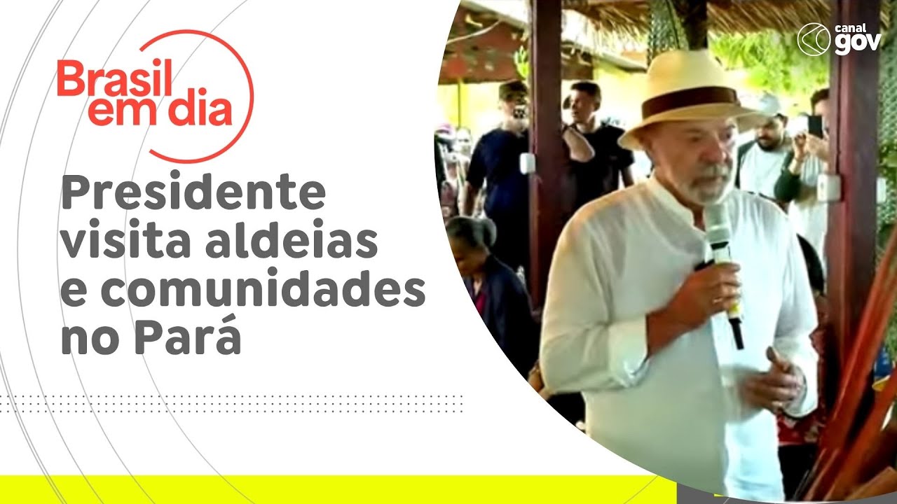 Presidente visita aldeias e comunidades no Pará  TV Online Presidente visita aldeias e comunidades no Pará