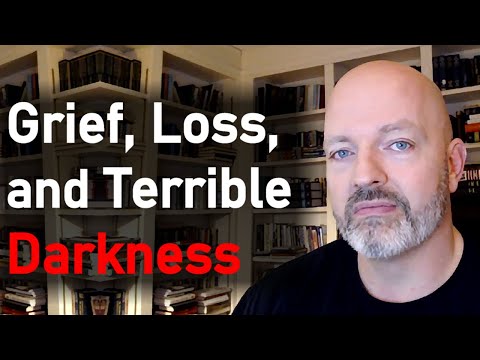 Grief, Loss, and Terrible Darkness - What is God's Purpose in Such Things - Pastor Pat Hines Podcast