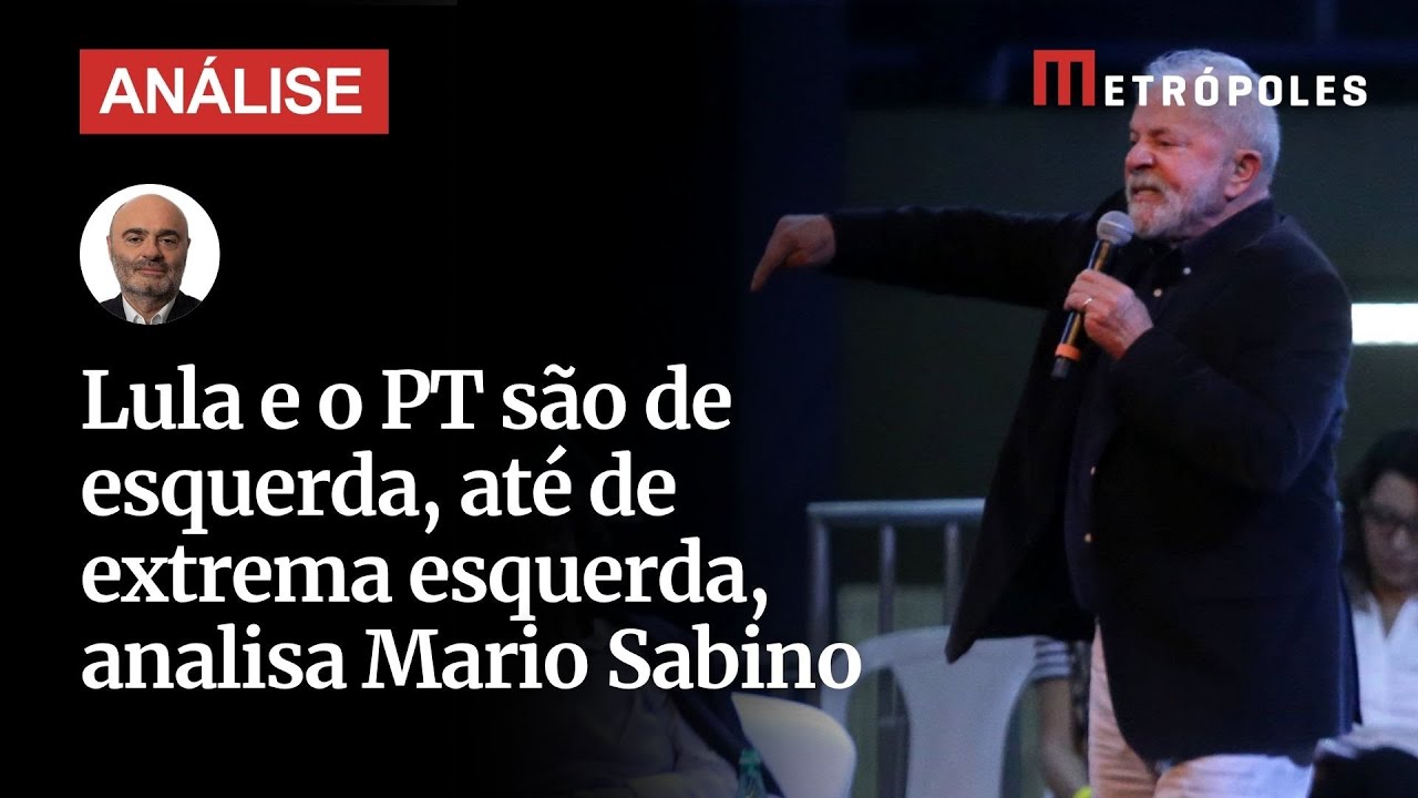 Lula e o PT são de esquerda, até de extrema-esquerda, analisa Mario Sabino