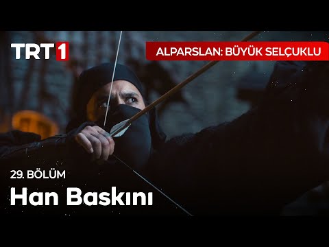 Alparslan'ın Han Baskını! - Alparslan: Büyük Selçuklu 29. Bölüm