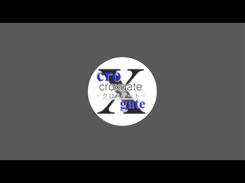 croxgate ch Ⅰ(FIRST) がライブ配信中！